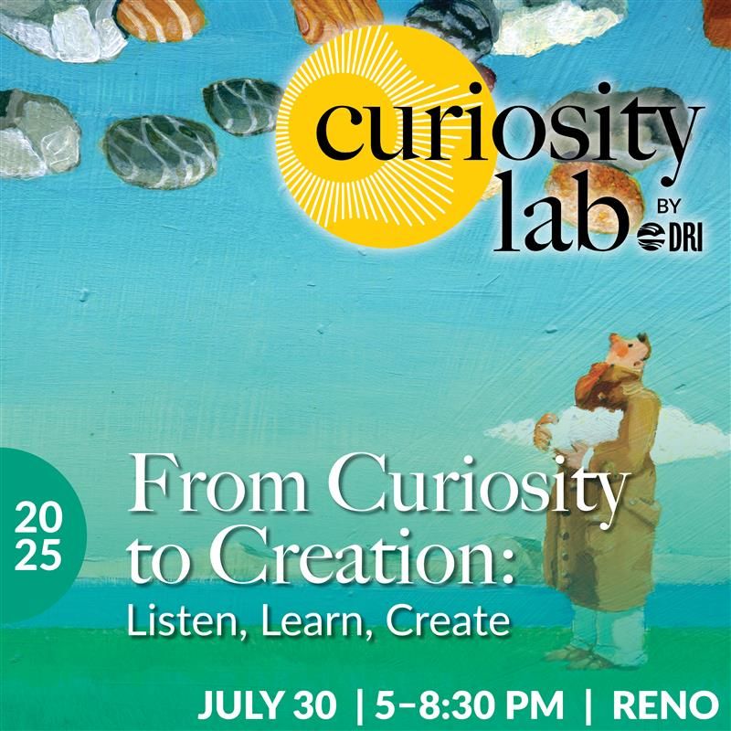 Painting of a man in a coat holding a cloud and looking at the sky with the text: Curiosity Lab from curiosity to creation: Listen, Learn, Create on July 30 from 5-8:30 p.m. in Reno, NV