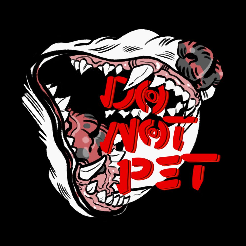 open mouthed dog muzzle bearing teeth, hemmed in by black cirlce, spits out "Do Not Pet" in red letters