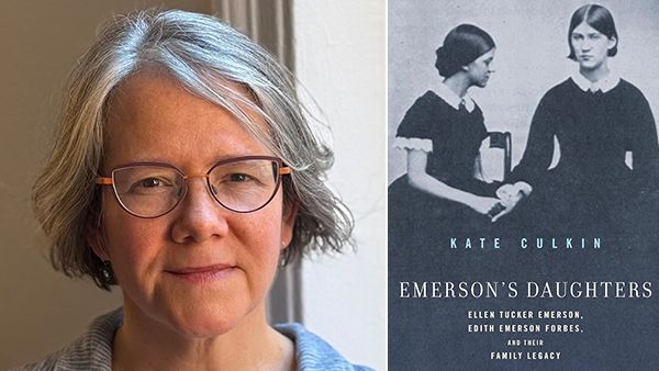 Kate Culkin and her new book, "Emerson’s Daughters: Ellen Tucker Emerson, Edith Emerson Forbes, and Their Family Legacy"
