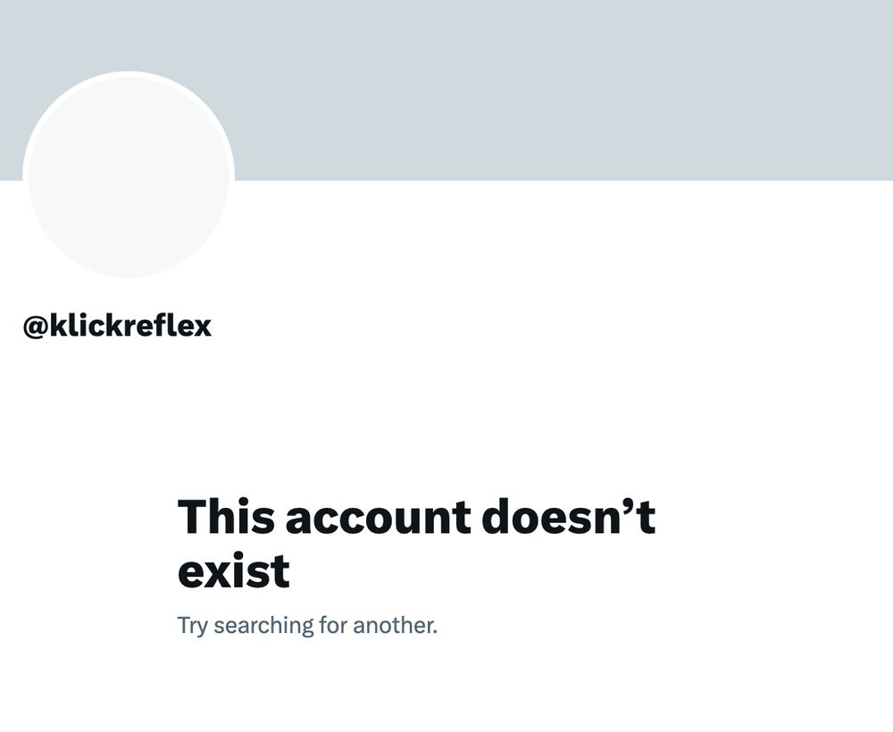 "This account doesn't exist" message shown on my former Twitter profile @klickreflex