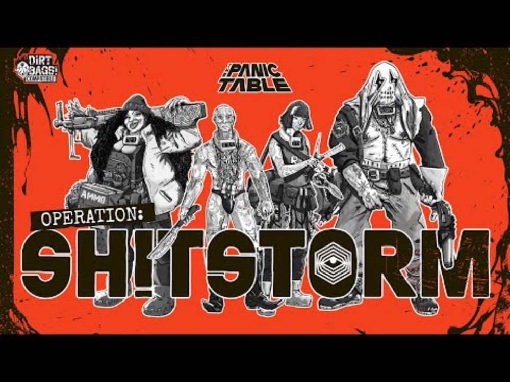 DIRTBAGS! Operation: SH!TSTORM | A Dirtbags! TTRPG Misadventure