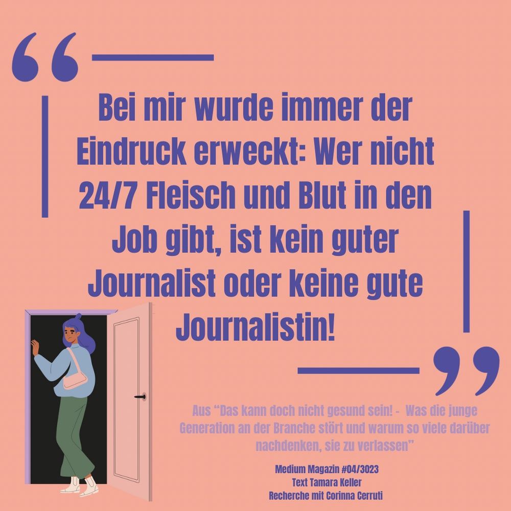 Zitatkachel: „Bei mir wurde immer der Eindruck erweckt: wer nicht 24/7 Fleisch und  Blut in den Job gibt, ist kein guter Journalist oder keine gute Journalistin!“