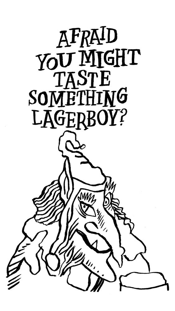 Ink drawing of Afraid You Might Taste Something Lagerboy Hobgoblin