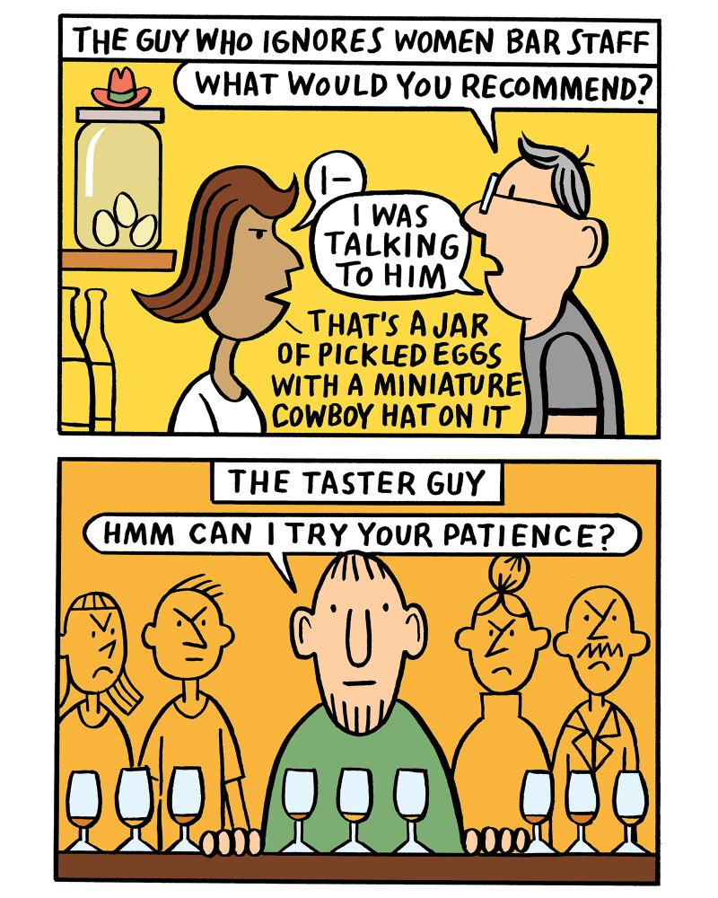 Annoying men of pubs comic for Pellicle. Two frame comic. The guy who ignores women bar staff in the top frame, the taster guy in the bottom frame 