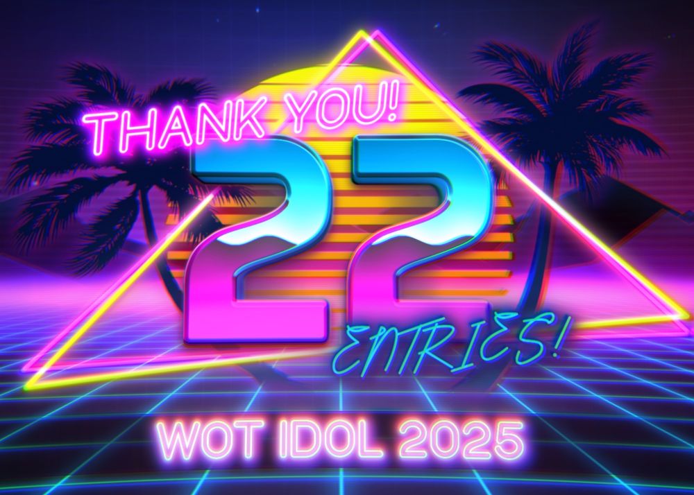 Retro design with pink, blue, yellow colors. Palm trees and sunset and mountains digital look with blue grid on the ground. Text reads "THANK YOU 22 Entries! WoT Idol 2025"