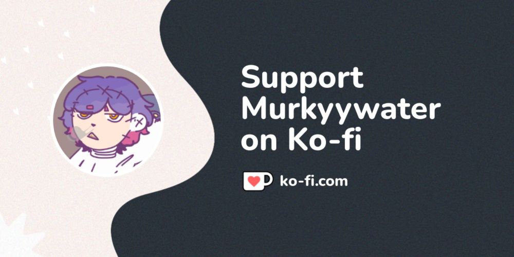 Support Murkyywater on Ko-fi! ❤️. ko-fi.com/murkyywater