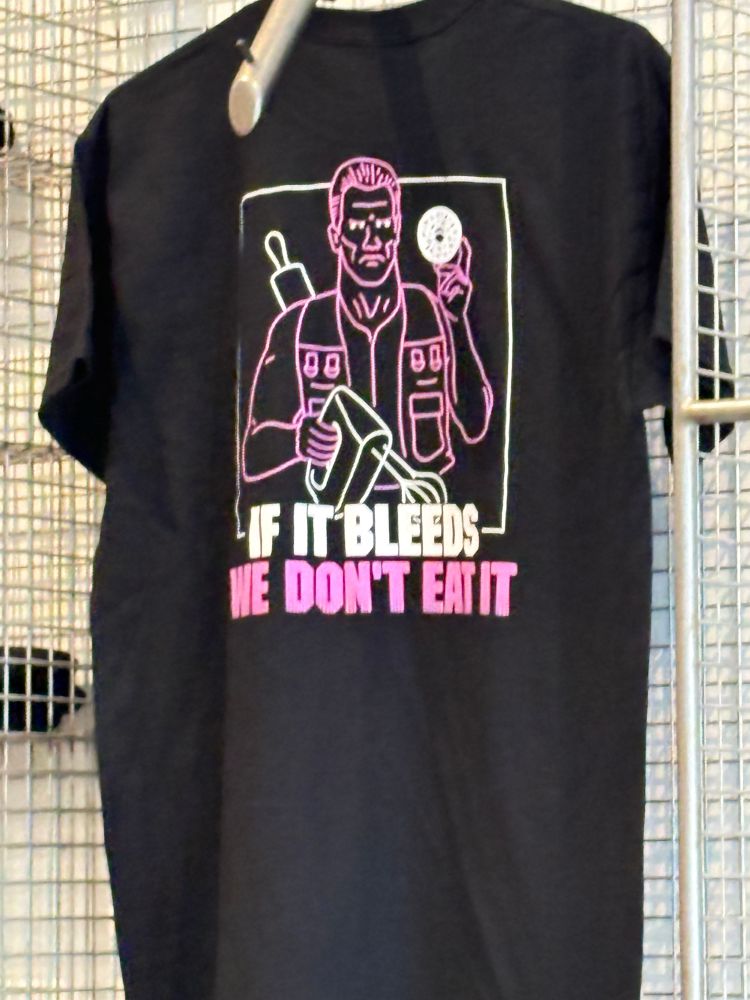 “If it bleeds we don’t eat it”