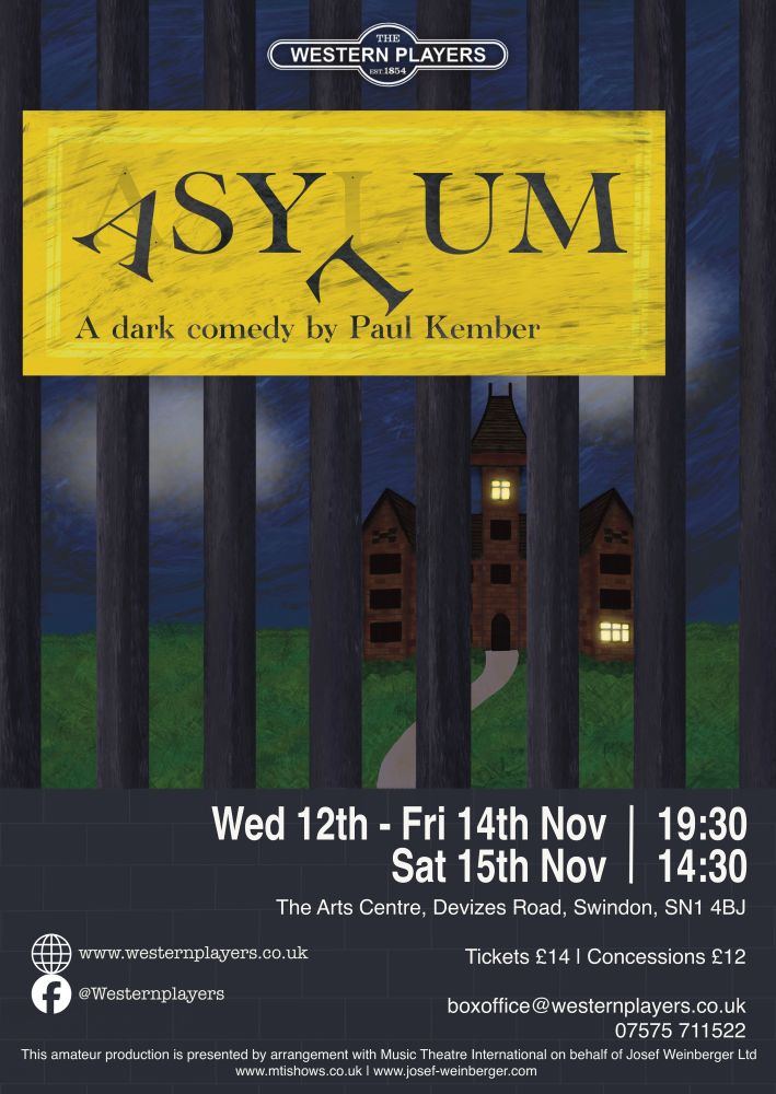 The poster for the Western PLayers' production of Asylum. It shows the titular asylum through themetal bars of a gate, with a gold plaque engraved with the name of the play.

The play is being shown at the Arts Centre in Swindon from November 12th - 15h. For information or to book tickets, go to www.westernplayers.co.uk.