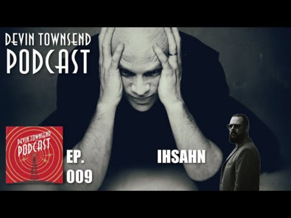 Devin Townsend Podcast #9 - Ihsahn