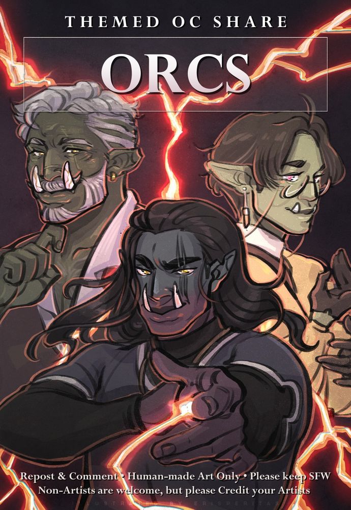 Alt Text:
A digital illustration of a group of orcs, Leslie, half-orc, Goro Okaghaenk, who is casting a lightning spell and half-orc/elf Jin Lancard, background to a Themed OC Share Banner. 

Banner Text:
"Themed OC Share: Orcs

Repost & Comment • Human-made Art Only • Please keep SFW • Non-Artists are welcome, but please Credit your Artists"
