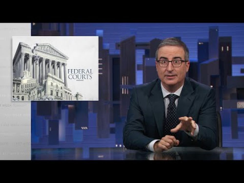 Federal Courts: Last Week Tonight with John Oliver (HBO)