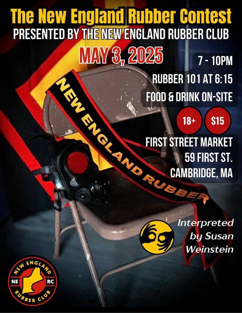 The New England Rubber Contest,
presented by the New England Rubber
Club

May 3, 2025 - 7 pm

Preceded by Rubber 101 at 6:15 pm

Food & drink available on-site

First Street Market - 59 First St,
Cambridge, MA

18+, $15 cover

ASL interpretation provided by Susan Weinstein