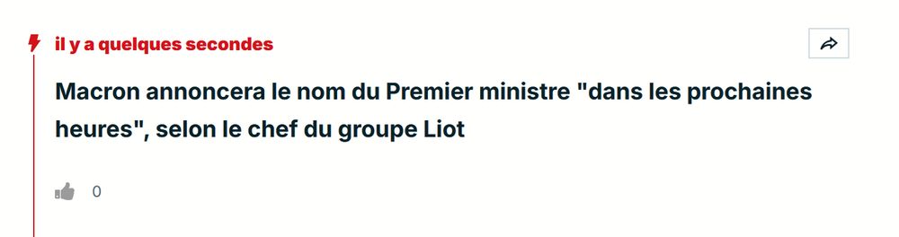 Annonce flash-info du 10 octobre 2025:

"Macron annoncera le nom du Premier ministre "dans les prochaines heures", selon le chef du groupe Liot.