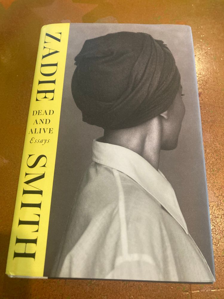 Zadie Smith’s DEAD AND ALIVE: ESSAYS