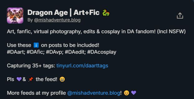 Screenshot of the description of the 'Dragon Age | Art+Fic' feed, which includes fan art, fanfiction, virtual virtual photography, video edits and cosplay. 