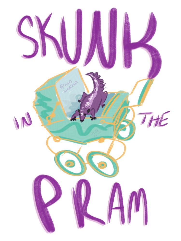 A brightly coloured digital drawing of a (purple) skunk stretched across the seat of a (green) pram. Large text around the central image read "SKUNK IN THE PRAM!" The artist's tag "@kaonarvna" and the date "09 08 2025" are hidden in the image.