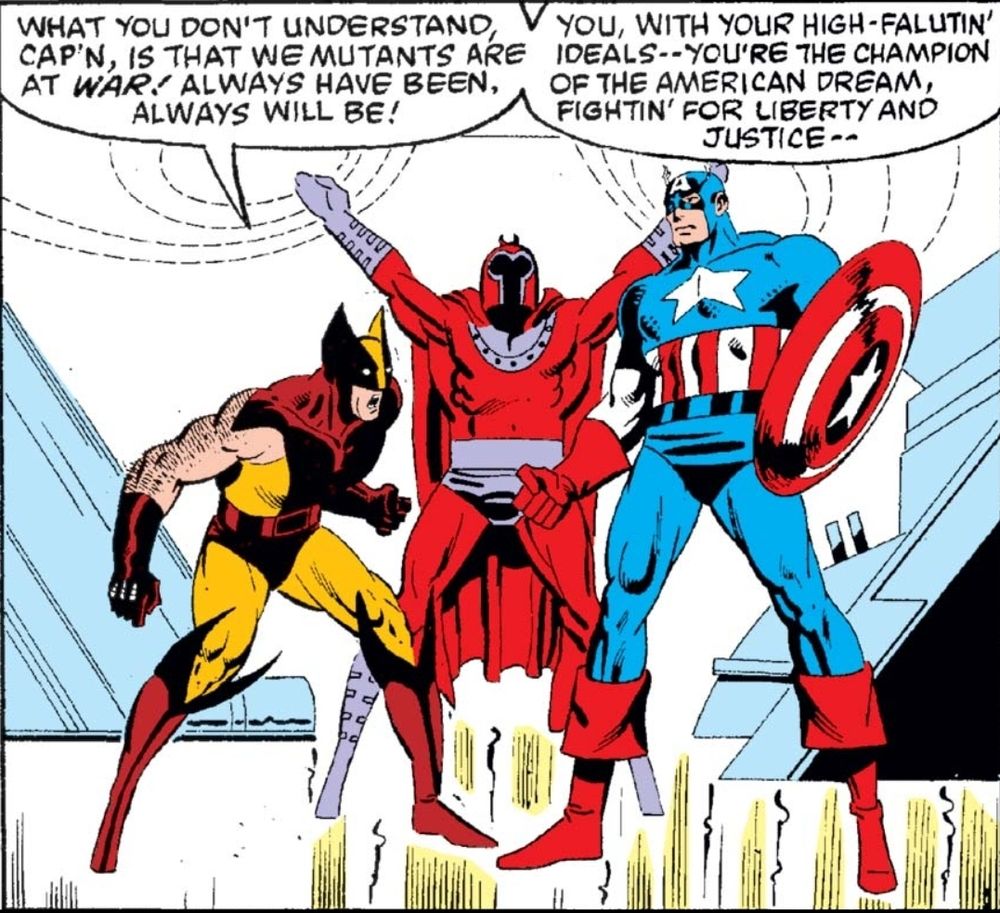 Wolverine, Magneto, and Captain America are standing in a futuristic-looking setting. Wolverine, wearing his classic yellow-and-brown costume, is angrily confronting Captain America, who is in his red, white, and blue uniform with his shield raised. Magneto, in his red and purple costume, stands between them, raising his arms dramatically. Wolverine, with a tense posture, says, "What you don’t understand, Cap’n, is that we mutants are at war! Always have been, always will be!" Captain America listens with a serious expression while Wolverine continues, "You, with your high-falutin’ ideals—you’re the champion of the American Dream, fightin’ for liberty and justice—"