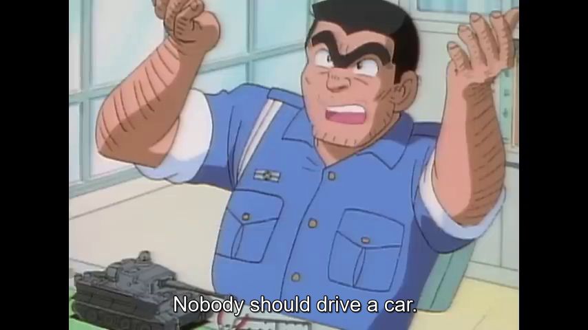 Screenshot from Kochikame episode 10. "Nobody should drive a car." says officer Ryotsu Kankichi.