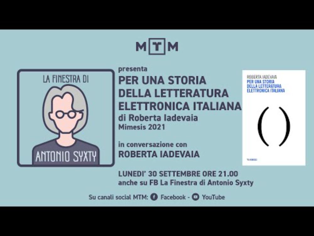 diretta video (e registrazione) della ‘finestra di antonio syxty’ su “storia della letteratura elettronica italiana”, di roberta iadevaia