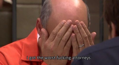 arrested development george bluth rubbing face with hands caption "I got the worst fucking attorneys."