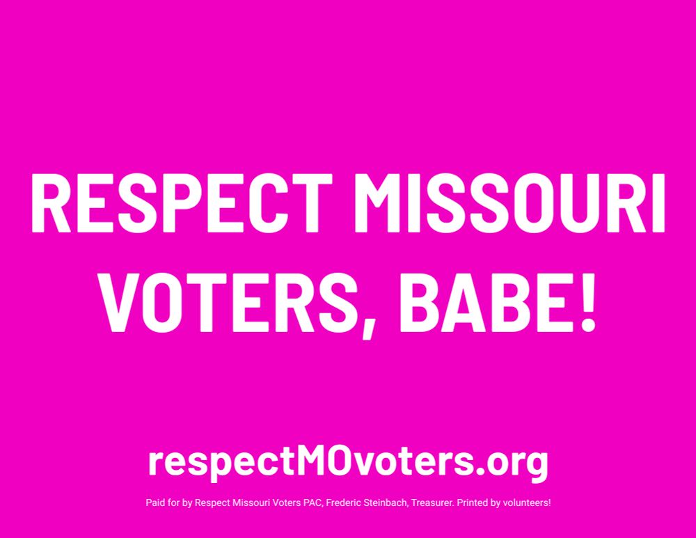 Respect Missouri Voters, Babe! 