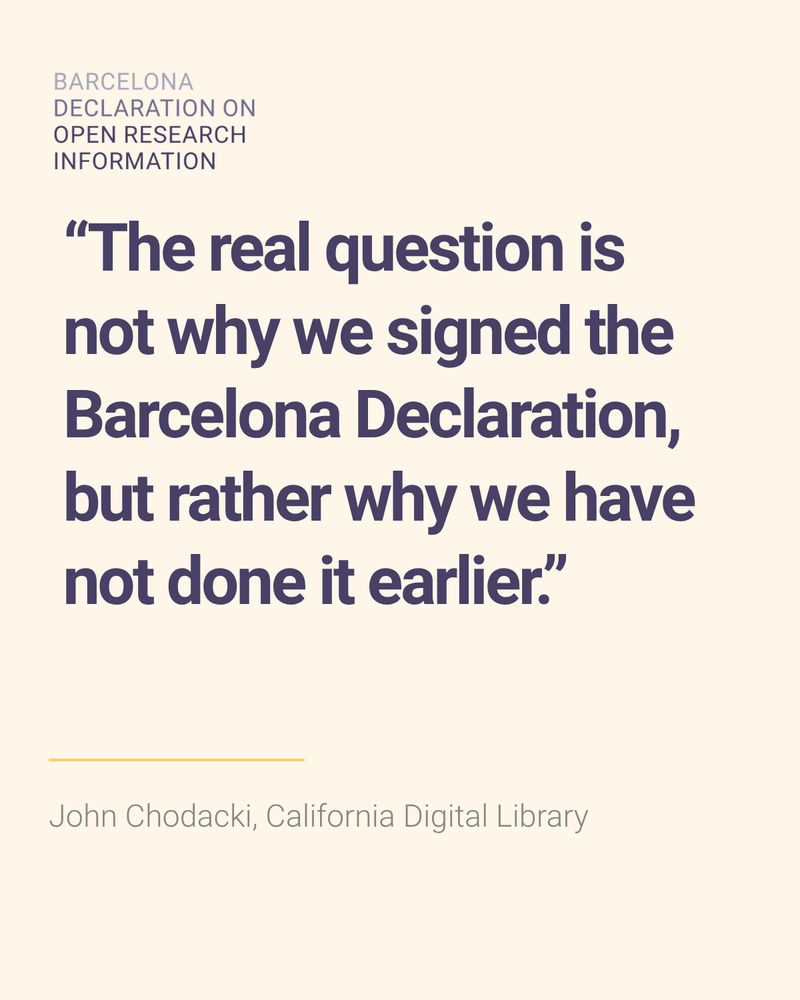Slide with the logo of the Barcelona Declaration on Open Research Information in the top left. A large quote in bold reads: “The real question is not why we signed the Barcelona Declaration, but rather why we have not done it earlier.” Below the quote, it says: John Chodacki, California Digital Library.