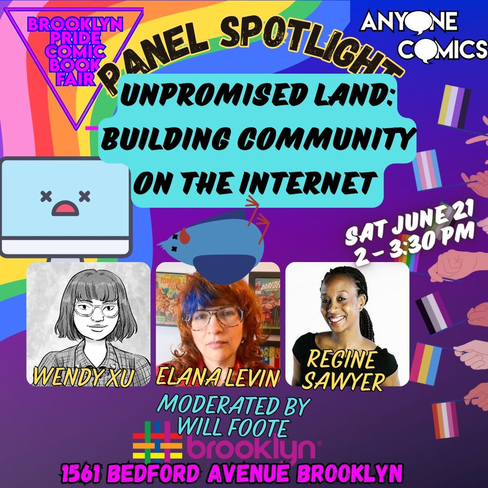 Unpromised land: Building Community on the internet with Wendy Xu, Elana Levin and Regine Sawyer. Moderated by Will Foote from 2-3:30pm