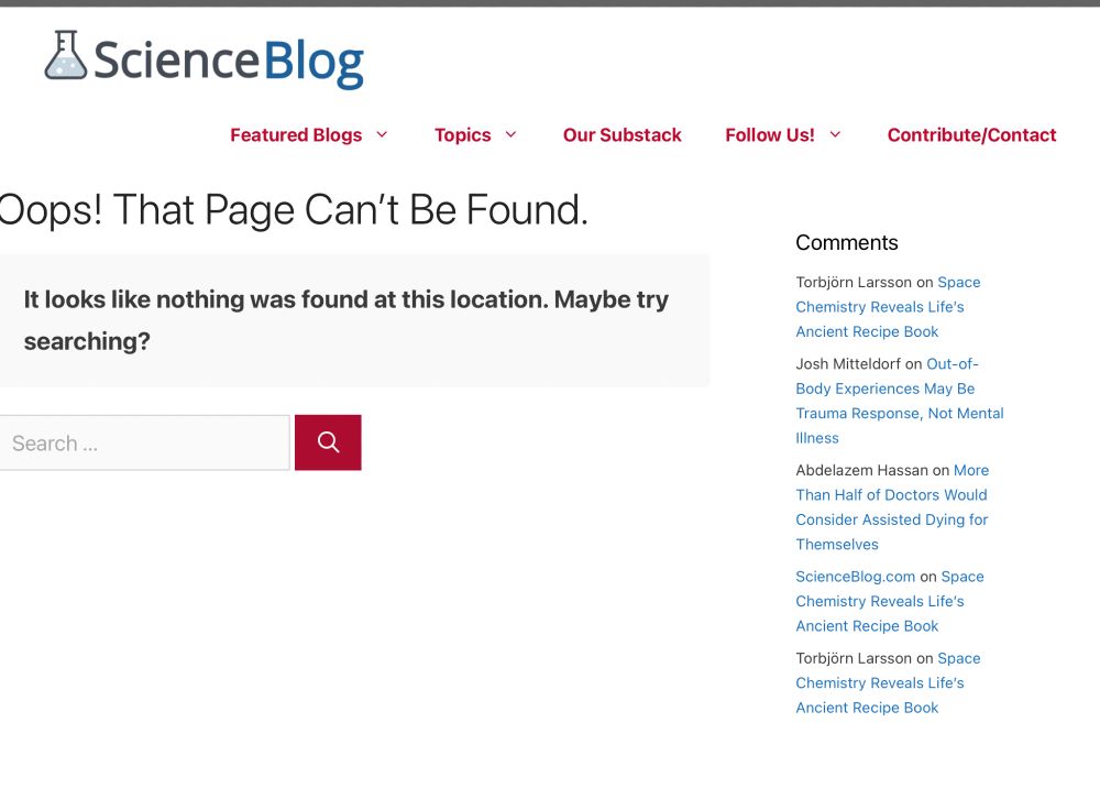 ScienceBlog Error Page:

Oops! That Page Can’t Be Found.