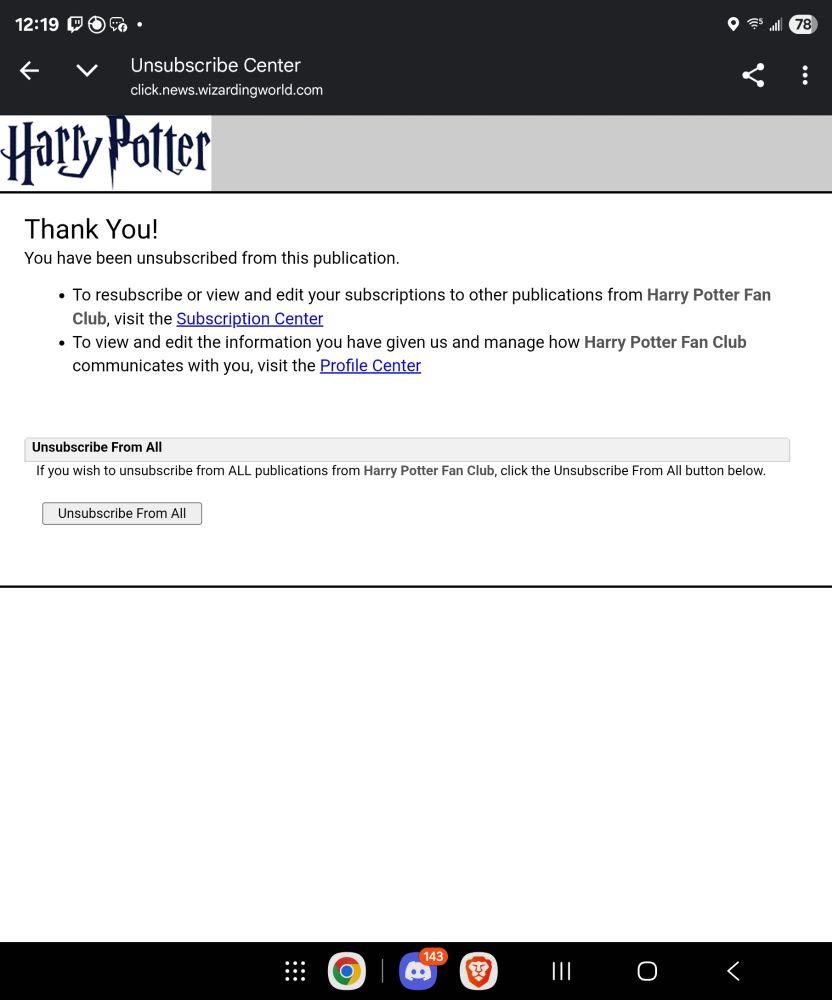 An automated response from an Unsubscribe hyperlink in an email. It reads:

"Harry Potter Fan Club

Thank you! You have been unsubscribed from this publication!"

There are instructions for resubscribing below, as well as a link to unsubscribe to all publications from the Harry Potter Fan Club.