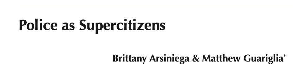police as supercitizens by Birttany Arsiniega & Matthew Guariglia 