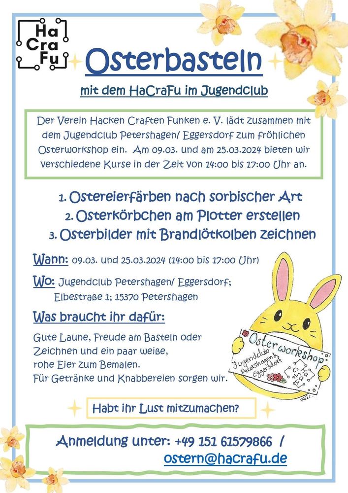 Info-Poster zum Osterbasteln am 09.03.2024 und 25.03.2024 jeweils von 14:00 bis 17:00 Uhr im Jugendclub Petershagen/Eggersdorf. Anmeldung unter ostern@hacrafu.de