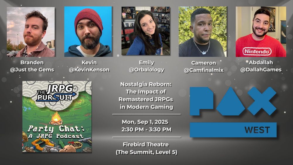 PAX West Panel announcement for "Nostalgia Reborn: The Impact of Remastered JRPGs in Modern Gaming" on Monday, September 1st, from 2:30 PM to 3:30 PM at the Firebird Theater, located at the Summit, Level 5. Panelists include @Justthegmes, @Kevinkenson, @Orbalology, @Camfinalmix, and @Dallahgames