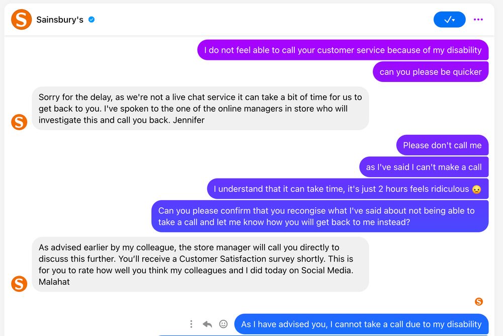 image of a chat conversation from Sainsbury's customer service where Sarah (in blue speech bubbles) repeatedly tells Sainsbury's they are unable to make calls due to their disability and Sainsbury's reply to say that they will "call back" to escalate the issue