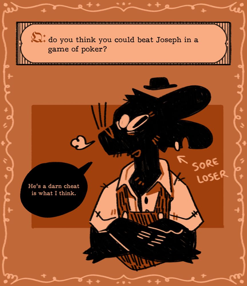 Q: do you think you could beat Joseph in a game of poker?
Matthew says "He's a darn cheat is what I think." An arrow points to him that says Sore Loser.