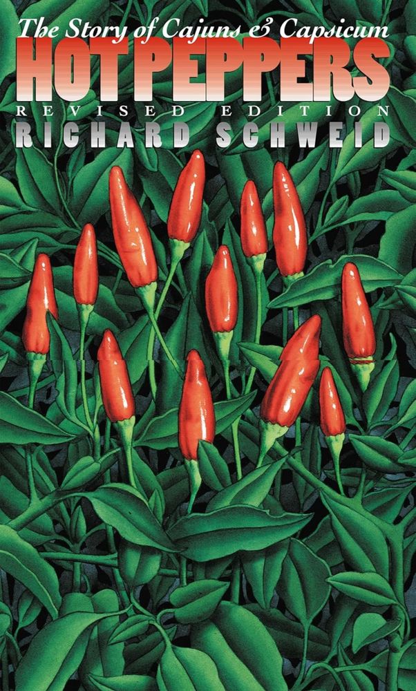 The cover of Hot Peppers by Richard Schweid, a book Alex considers required reading for life-lovers and food eaters who like to eat food.