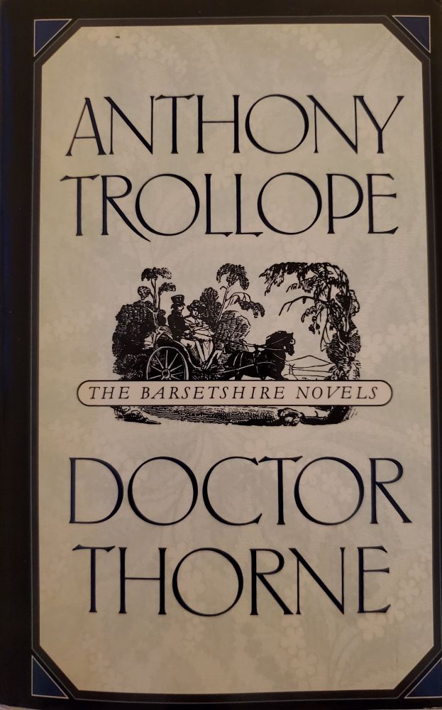  Cover of Anthony Trollope's 'Doctor Thorne' part of the Barsetshire series of novels. 