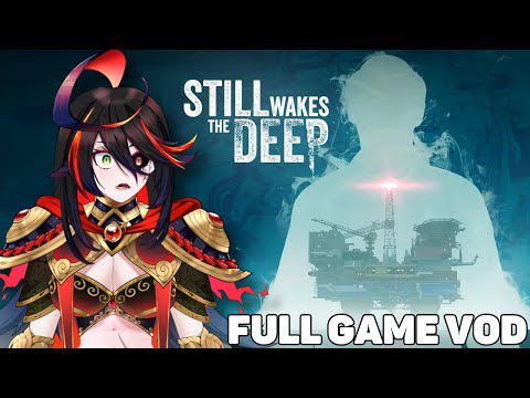 [FULL GAME] Still Wakes The Deep | AresMythos VOD