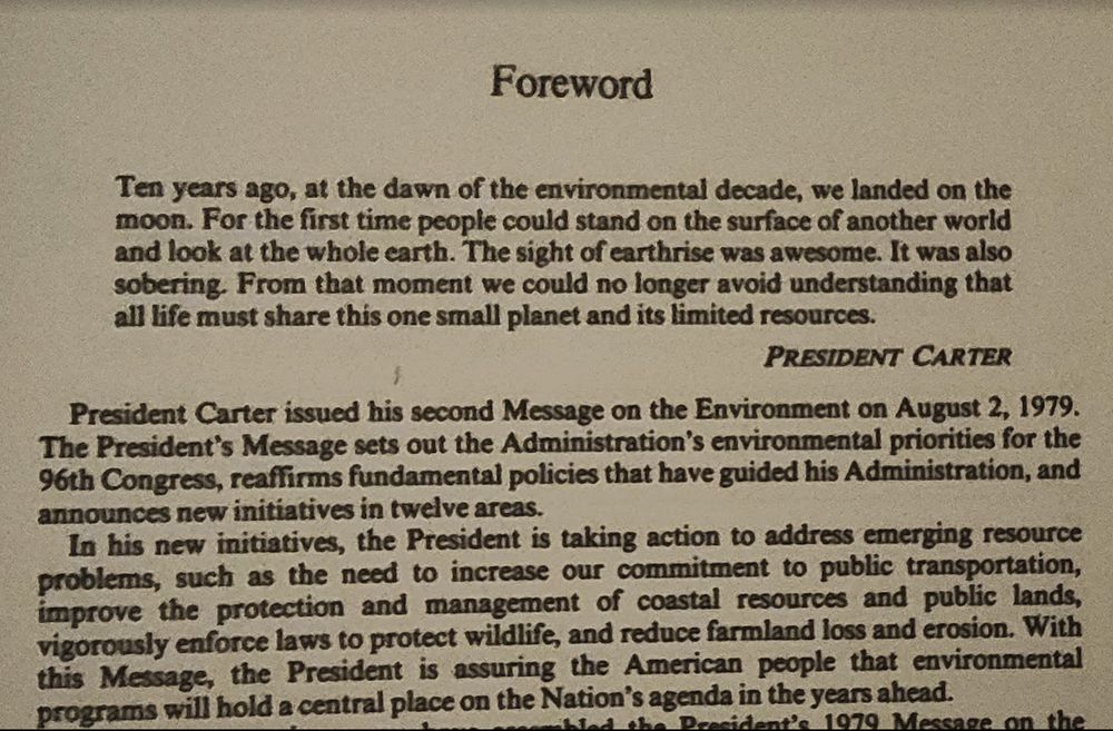 Quote from Jimmy Carter: "Ten years ago, at the dawn of the environmental decade, we landed on the moon. For the first time people could stand on the surface of another world and look at the whole earth. The sight of earthrise was awesome. It was also sobering. From that moment we could no longer avoid understanding that all life must share this one small planet and its limited resources."