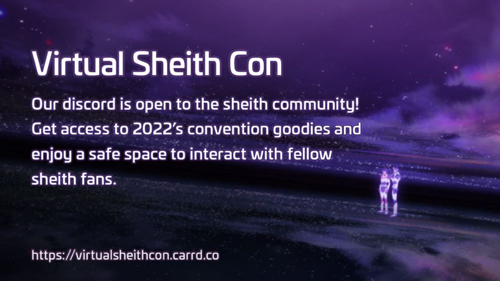 Virtual Sheith Con
Our discord server is open to the sheith community! Get access to 2022's convention goodies and enjoy a safe space to interact with fellow sheith fans.

https://virtualsheithcon.carrd.co