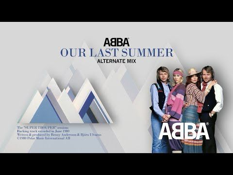ABBA - Our Last Summer (Alternate Mix)