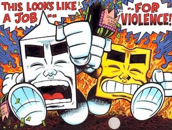 Evan Dorkin's celebrated comic book characters Milk & Cheese. Milk is shouting "This looks like a job--" and Cheese, brandishing a broken bottle, replies "--for violence!" 