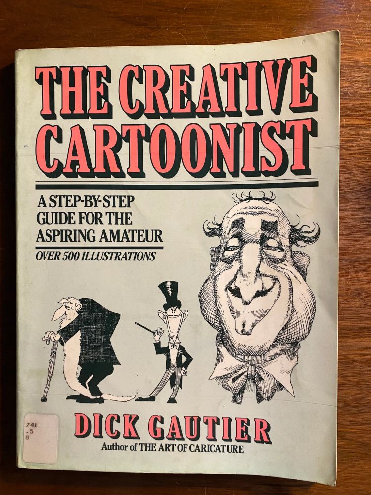 The Creative Cartoonist by Dick Gautier