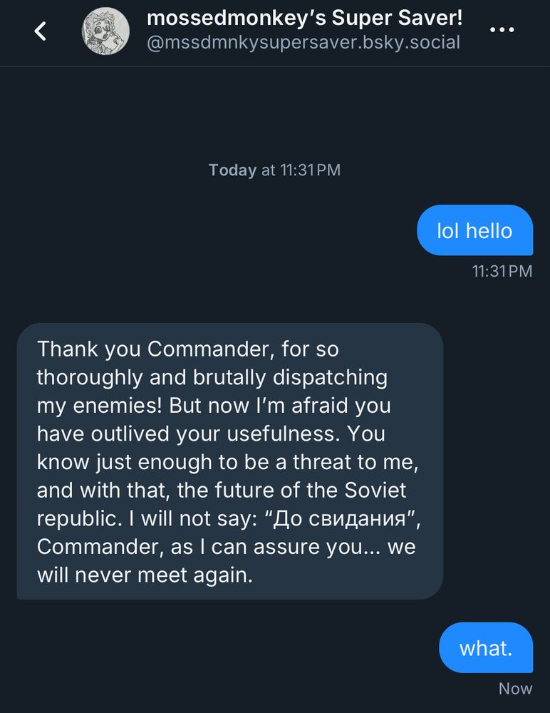 Screenshot of the dms between my accounts. It responded with the Red Alert 3 Chapter 8-2 Betrayal monologue.