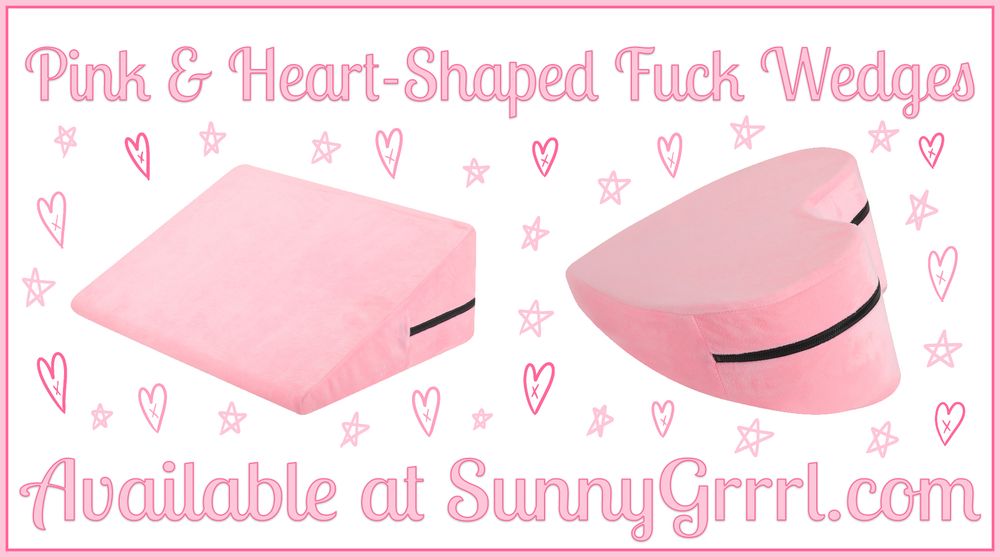An advertisement for pink and heart-shaped "fuck wedges", that were available at SunnyGrrrl.com.