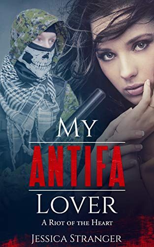 A romance novel called "My ANTIFA Lover" with a ludicrously garbed antifa dude with some sort of like punisher mask and a camo hoodie and I guess a babushka scarf on the left and a winsome/horny brunette on the right