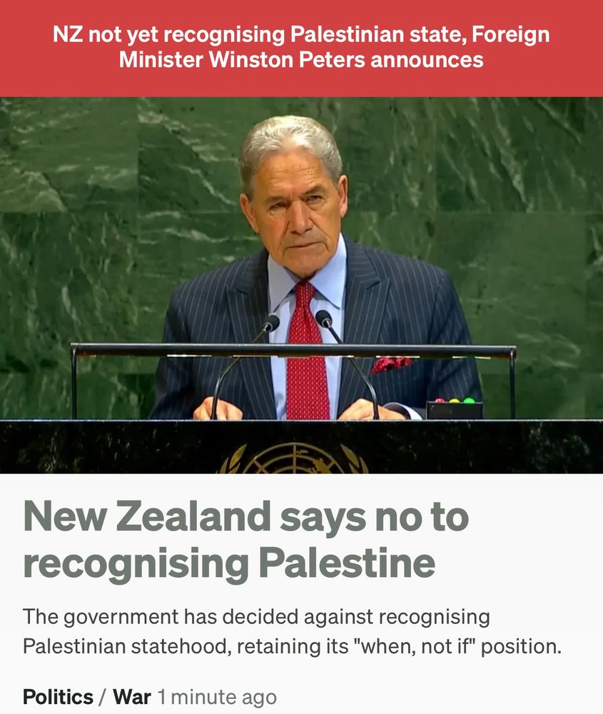 NZ not yet recognising Palestinian state, Foreign Minister Winston Peters announces.

New Zealand says no to recognising Palestine.

The government has decided against recognising
Palestinian statehood, retaining its "when, not if" position.