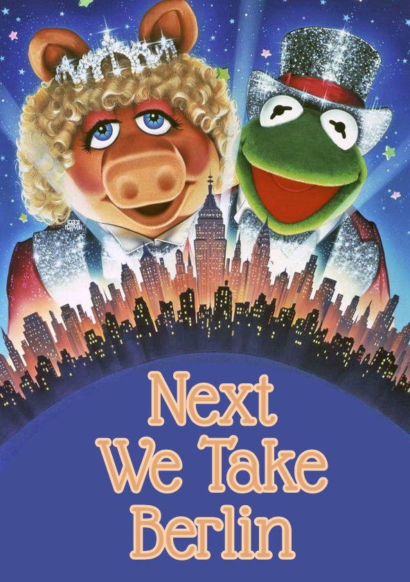 Poster for ‘The Muppets Take Manhattan’ substituting the title “Next We Take Berlin”
