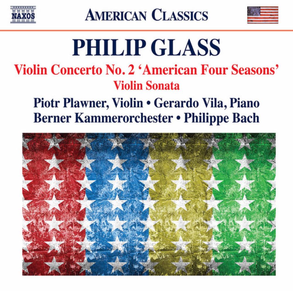 Glass: Violin Concerto No. 2 "The American Four Seasons" & Violin Sonata