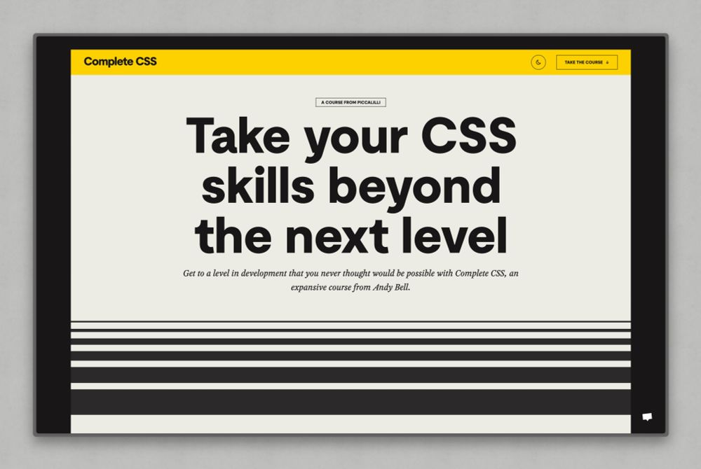 Hero section of the Complete CSS course landing page with the headline ‘Take your CSS skills beyond the next level’ in large bold type, followed by a subheading about achieving new levels of development with Andy Bell’s course. The design uses a high-contrast black, white, and yellow theme with thick horizontal lines for visual emphasis