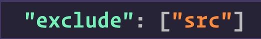 "exclude": ["src"]